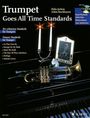 : Trumpet goes All Time Standards, Trompete und Klavier ad lib., m. Audio-CD, Noten