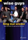 Wise Guys: Sing mal wieder, Noten