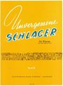 : Unvergessene Schlager, Noten