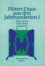 Flötenduos aus drei Jahrhunderten. Heft 1, Noten