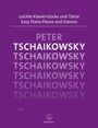Peter Iljitsch Tschaikowsky (1840-1893): Leichte Klavierstücke und Tänze, Noten