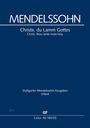 Felix Mendelssohn Bartholdy (1809-1847): Christe, du Lamm Gottes MWV A 5 (1827), Noten