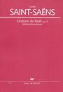 Camille Saint-Saens (1835-1921): Oratorio de Noël (Weihnachtsoratorium) op. 12, Noten