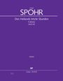 Louis Spohr (1784-1859): Des Heilands letzte Stunden WoO 62 (1834-1835), Noten