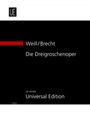 Kurt Weill (1900-1950): Die Dreigroschenoper für Singstimmen, Chor und Orchester, Noten