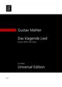 Gustav Mahler: Das klagende Lied für Soli, gemischten Chor (SATB), großes Orchester und Fernorchester (1879-1880), Noten