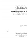 Henryk Mikolaj Gorecki: Five Kurpian Songs op. 75, Noten