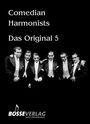 : Comedian Harmonists - Das Original, Band 5 -5 Originalarrangements für 4-5 Männerstimmen mit und ohne Klavier-, Buch