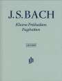 Johann Sebastian Bach: Bach, Johann Sebastian - Kleine Präludien und Fughetten, Buch