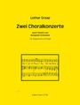 Lothar Graap: Zwei Choralkonzerte nach Texten von Benjamin Schmolck für Singstimme und Orgel, Noten