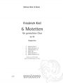 Friedrich Kiel: Kiel,F.             :6 Motetten op.82 /CP /GemCh, Noten