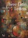 Adrian Andrei: Three Latin Letters für Gitarre solo, Noten