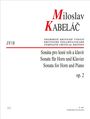 Miloslav Kabelac (1908-1979): Sonate für Horn und Klavier op. 2, Noten