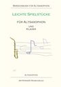 verschiedene: Leichte Spielstücke für Altsaxophon und Klavier, Noten