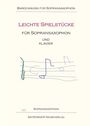 verschiedene: Leichte Spielstücke für Sopransaxophon und Klavier, Noten