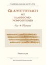 Verschiedene: Quartettbuch für 4 Flöten und Zusatzstimmen 4 Fl, Piccolo, Altquerflöte, Bassquerflöte, Noten