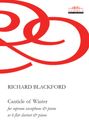 Richard Blackford: Canticle Of Winter for Soprano Saxophone & Piano (or B flat Clarinet & Piano), Noten