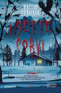 MATTEO STRUKUL, I SETTE CORVI. Eine Hütte im Wald, umgeben von Krähen. Blauer Himmel, blutroter Text.
