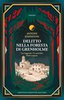 "Delitto nella foresta di Grenholme" von Antony Johnston. Illustration: Dorf vor dunklem Wald unter Mondlicht.