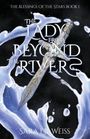 The Blessings of the Stars Book I. The Lady from Beyond the River. Sara I.B. Weiss. Schwert mit Wassereffekten vor dunklem Hintergrund.