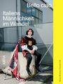 „Bello ciao. Italiens Männlichkeit im Wandel.“ Person in historischer Kleidung, sitzt mit einer Flagge.