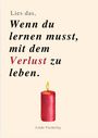 Lina Vierheilig: Lies Das, Wenn Du Lernen Musst, Mit Dem Verlust Zu Leben, Buch