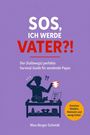 Covertext: "SOS, ICH WERDE VATER?!", darunter Zeichnung: Mann mit Windel und Baby auf Wickeltisch, ratlos.