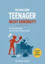 Titel: "WIE MAN SEINE TEENAGER NICHT ERWÜRGT?!". Illustration einer gestressten Mutter mit Pfanne, Teenager auf Sofa.