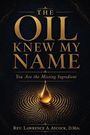 "The Oil Knew My Name: You Are the Missing Ingredient" von Rev. Lawrence A. Aycock, D.Min. Goldener Öltropfen auf Wasser.
