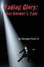 „Fading Glory: One Boomer’s Tale“; „By George Fencl Jr.“; Illustration eines Mannes mit Zylinder im Scheinwerferlicht.