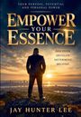 "Empower Your Essence" von Jay Hunter Lee. Eine Person steht auf einem Hügel, blickt auf eine Stadt im Sonnenuntergang.