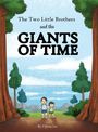 "The Two Little Brothers and the Giants of Time". Illustration von zwei Jungen im Wald, umgeben von hohen Bäumen.