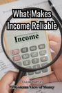 "What Makes Income Reliable" steht groß, dann "Income" auf einem Taschenrechner unter einer Lupe. Darunter "Cillian Hartley: A Systems View of Money".