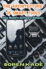 Soren Kade: The Architecture of Smart Tools, Buch