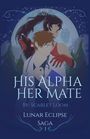 Scarlet Loom: His Alpha Her Mate, Buch