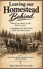 Titel: Leaving our Homestead Behind. Untertitel: A Gripping Tale of Survival. Szene: Männer mit Pferden ziehen Baumstämme.