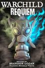 Der Text lautet: "Warchild Requiem. Written by: Brandon Logan. Starring: Michelle Viscusi." Eine Gasmaske mit farbigen Rauchwolken.