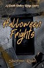 „A Death Valley Ridge Story“, „Halloween Frights“, „Shaylynn Ryan“. Ein Buch mit Halloween-Motiven und Spinnweben.