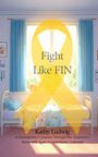 Kathy Ludwig: Fight Like Fin, Buch