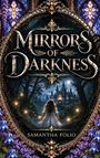 "Mirrors of Darkness" und "Samantha Folio". Eine Frau in einem weißen Kleid blickt auf ein Schloss inmitten eines Waldes.