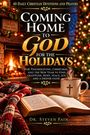 "Coming Home to God for the Holidays" von Dr. Steven Fain, Weihnachtsdeko, Kaminfeuer, Buch, dampfende Tasse mit Kreuz.