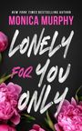 Monica Murphy: Lonely for You Only, Buch