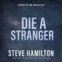 Steve Hamilton: Hamilton, S: Die a Stranger, Div.