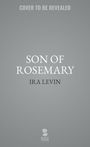 Ira Levin: Son of Rosemary, Buch