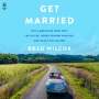 Brad Wilcox: Get Married, MP3