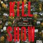 Daniel Sweren-Becker: Kill Show: A True Crime Novel, MP3