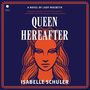 Isabelle Schuler: Queen Hereafter, MP3