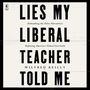 Wilfred Reilly: Lies My Liberal Teacher Told Me, MP3