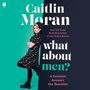 Caitlin Moran: What about Men?: A Feminist Answers the Question, MP3
