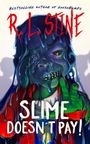 R L Stine: Slime Doesn't Pay!, Buch